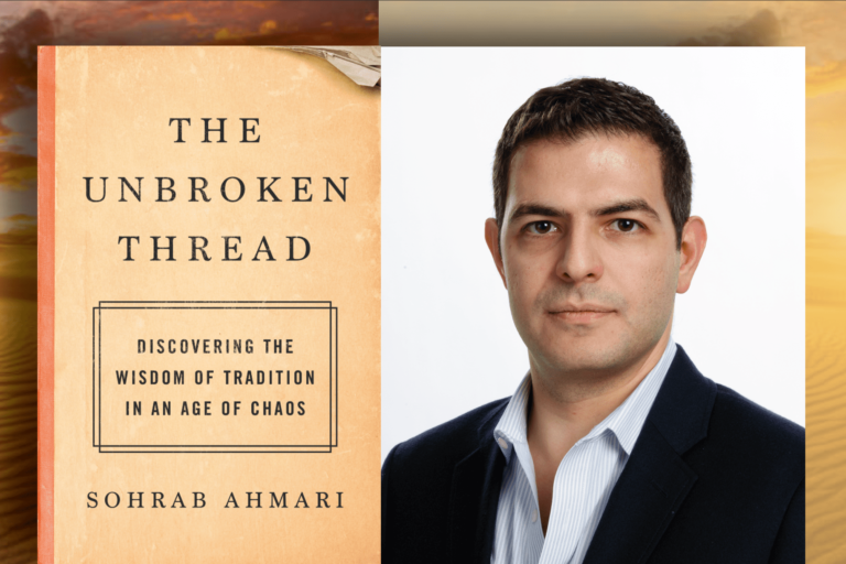 The Unbroken Thread - An Evening with Sohrab Ahmari